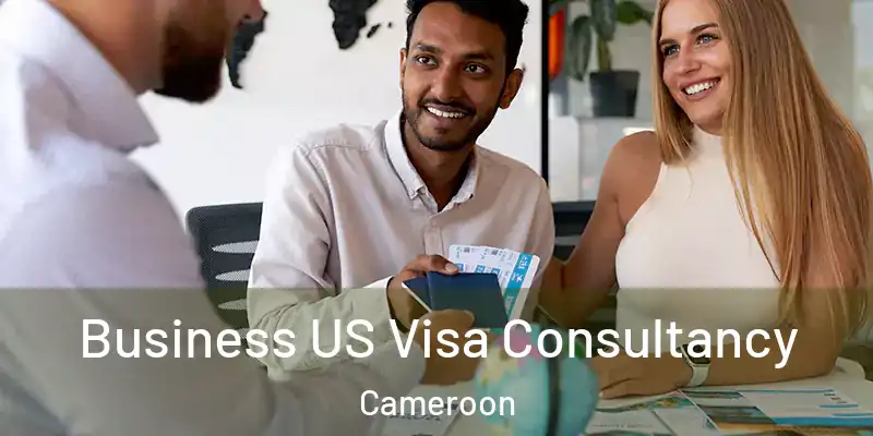 Business US Visa Consultancy Cameroon