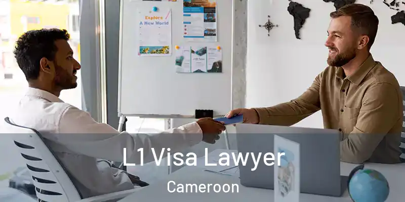 L1 Visa Lawyer Cameroon
