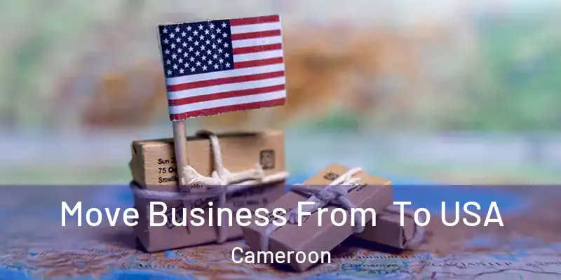 Move Business From To USA Cameroon
