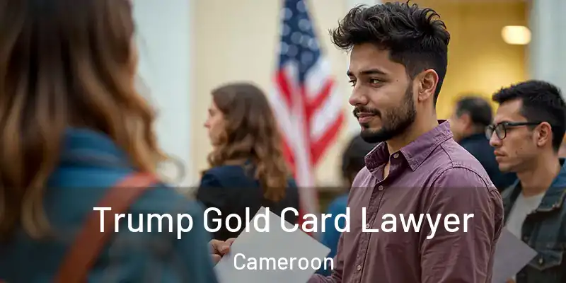 Trump Gold Card Lawyer Cameroon