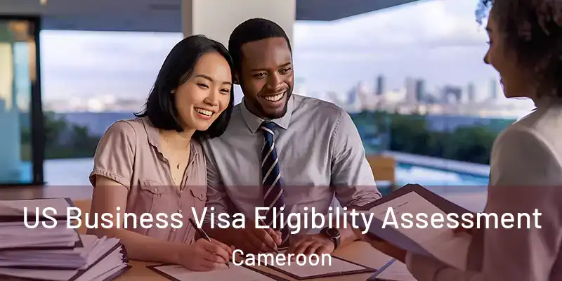 US Business Visa Eligibility Assessment Cameroon