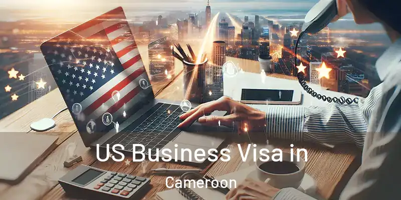 US Business Visa in Cameroon
