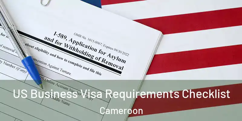 US Business Visa Requirements Checklist Cameroon