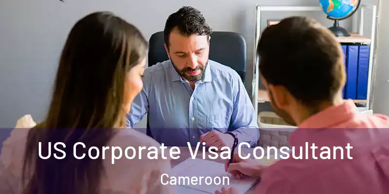 US Corporate Visa Consultant Cameroon