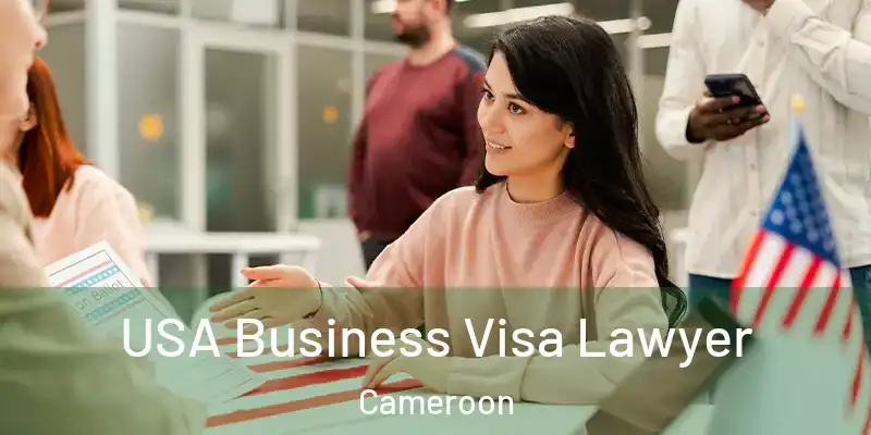 USA Business Visa Lawyer Cameroon